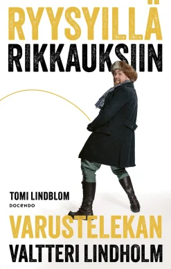 Varusteleka Kirjallisuus ^ Ryysyillä rikkauksiin - n Valtteri Lindholm
